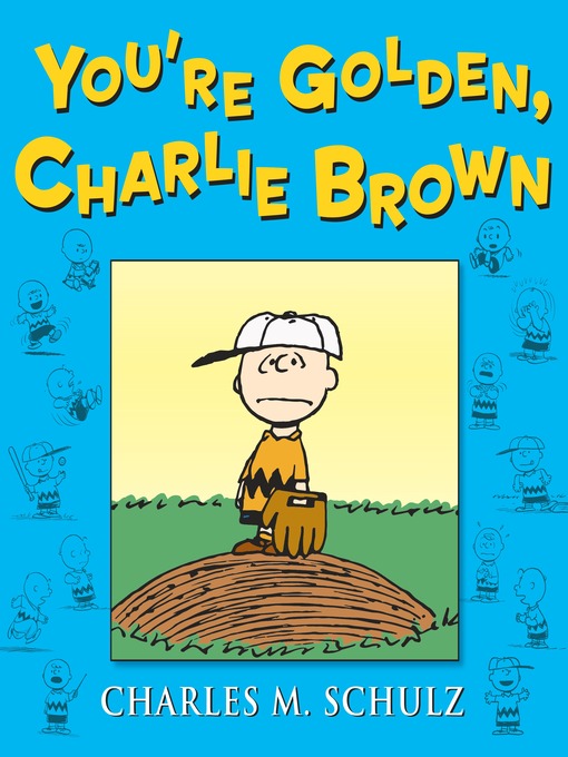 Title details for You're Golden, Charlie Brown by Charles M Schulz - Available